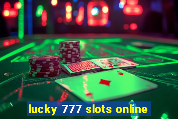 lucky 777 slots online